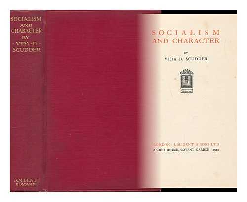 SCUDDER, VIDA DUTTON (1861-1954) - Socialism and Character