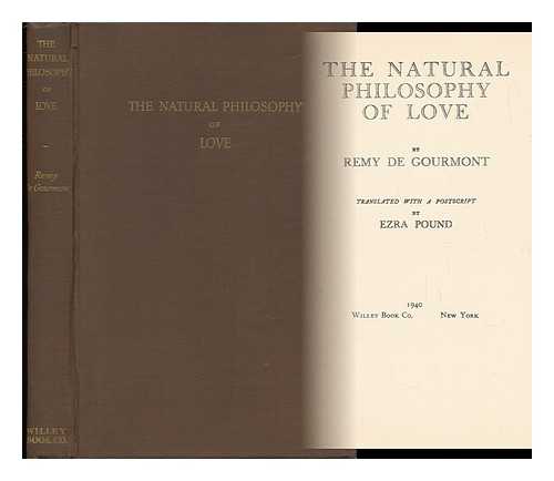 GOURMONT, REMY DE (1858-1915). POUND, EZRA (1885-1972) TR. - The Natural Philosophy of Love, by Remy De Gourmont, Tr. with a Postscript by Ezra Pound