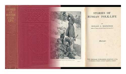 MACKENZIE, DONALD ALEXANDER (1873-1936) - Stories of Russian Folk-Life