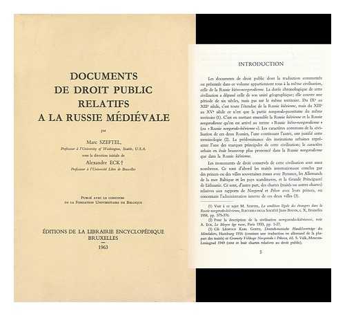 SZEFTEL, MARC - Documents De Droit Public Relatifs a La Russie Medievale Par Marc Szeftel, Sous La Direction Initiale De Alexandre Eck