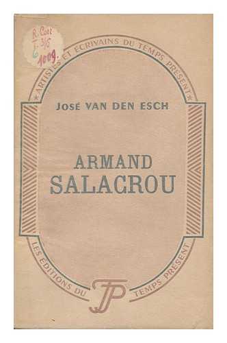 VAN DEN ESCH, JOSE - Armand Salacrou, Dramaturge De L'Angoisse