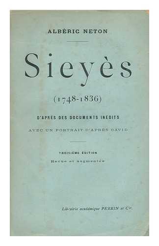 NETON, ALBERIC - Sieyes (1748-1836) D'Apres Des Documents Inedits