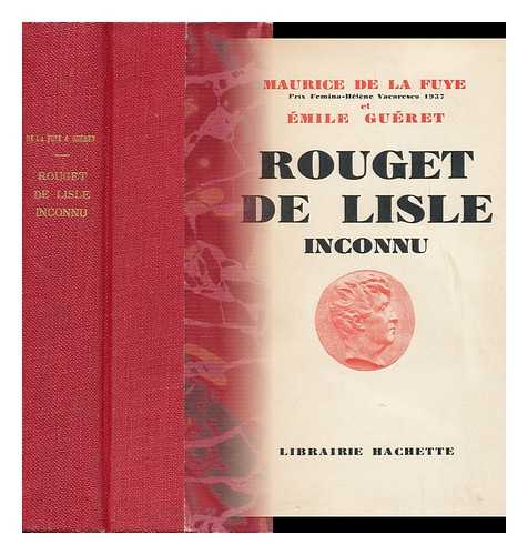 La Fuye, Maurice De - Rouget De Lisle, Inconnu