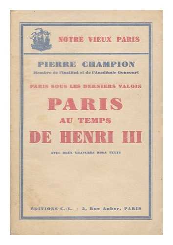 CHAMPION, PIERRE (1880-1942) - Paris Au Temps De Henri III