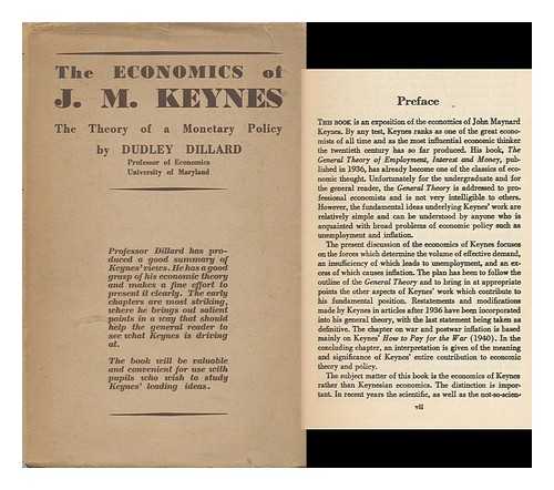 DILLARD, DUDLEY E. - The Economics of John Maynard Keynes : the Theory of a Monetary Economy