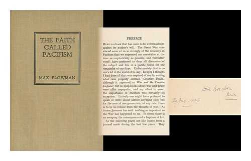 PLOWMAN, MAX (1883-1941) - The Faith Called Pacifism [By] Max Plowman