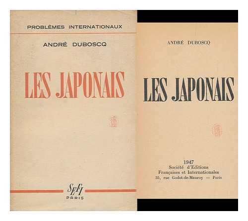 DUBOSCQ, ANDRE - Les Japonais