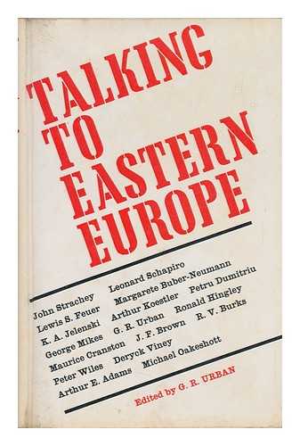 RADIO FREE EUROPE. GEORGE R. URBAN (ED. ) - Scaling the Wall : Talking to Eastern Europe : the Best of Radio Free Europe / Edited and with an Introd. by George R. Urban