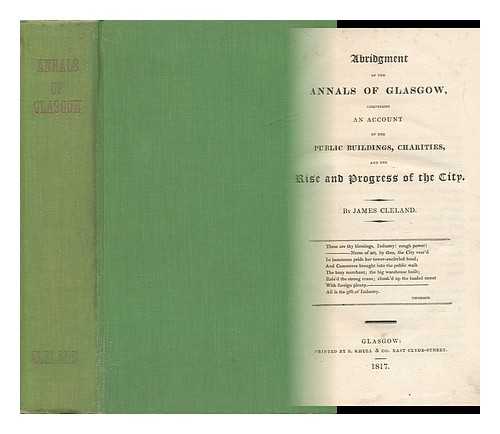 CLELAND, JAMES (1770-1840) - Abridgement of the Annals of Glasgow : Comprising an Account of the Public Buildings, Charities, and the Rise and Progress of the City