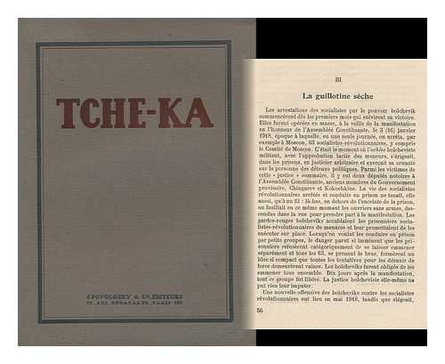 PIERREMONT, E. - Tche-Ka : Materiaux Et Documents Sur La Terreur Bolcheviste Recueillis Par Le Bureau Central Du Parti Socialiste Revolutionnaire Russe ; Traduit Du Russe Par E. Pierremont