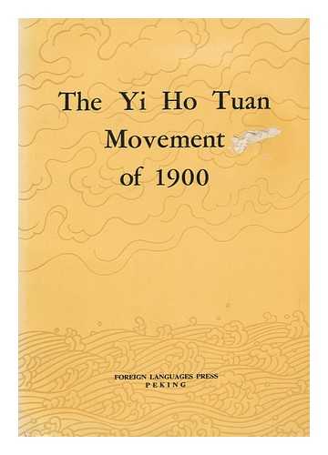 CHUNG-KUO CHIN TAI SHIH TSUNG SHU PIEN HSIEH TSU - The Yi Ho Tuan Movement of 1900