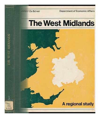 GREAT BRITAIN. DEPT. OF ECONOMIC AFFAIRS - The West Midlands : a Regional Study