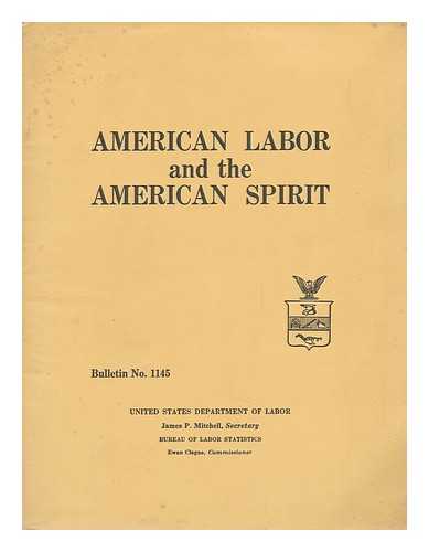 BOWDEN, WITT (1886-) - American Labor and the American Spirit : Unions, Labor-Management Relations, and Productivity