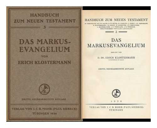 KLOSTERMANN, ERICH (1870-1963) - Das Markusevangelium / Erklart Von Erich Klostermann