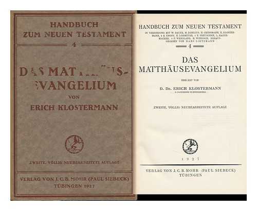 KLOSTERMANN, ERICH (1870-1963) - Das Matthausevangelium / Erklart Von Erich Klostermann