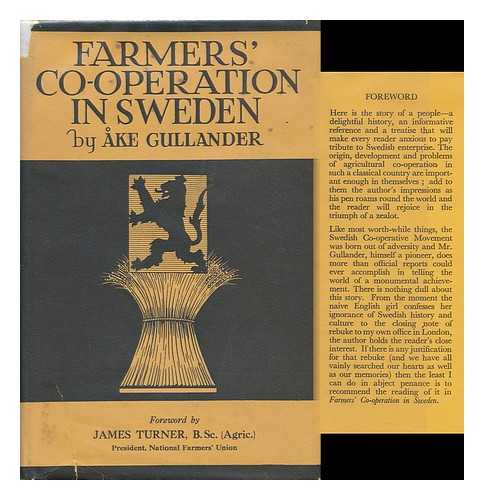 GULLANDER, AKE HENRIK - Farmers Co-Operation in Sweden / with a Foreword by James Turner