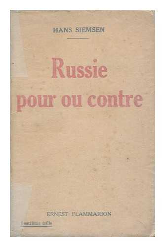 SIEMSEN, HANS - Russie Pour Ou Contre. Traduit De L'Allemand Par Charles Burghard