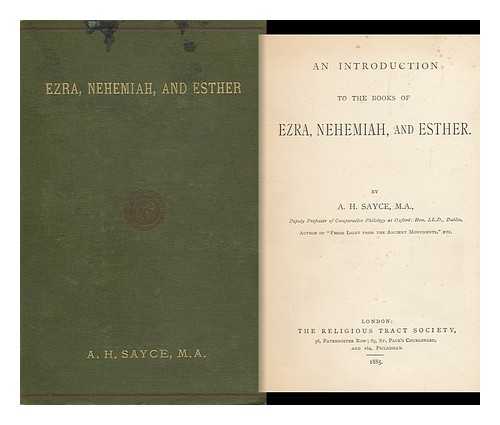 SAYCE, ARCHIBALD HENRY (1845-1933) - An Introduction to the Books of Ezra, Nehemiah, and Esther