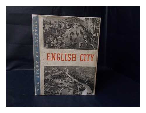 J. S. FRY AND SONS, SOMERDALE, ENGLAND - English City : the Growth and the Future of Bristol