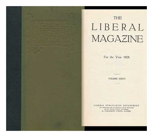 THE LIBERAL MAGAZINE - The Liberal Magazine : for the Year 1928