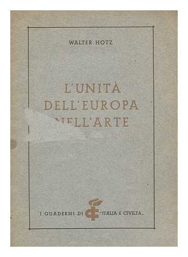 HOTZ, WALTER - L' Unita Dell'europa Nell'arte / Walter Hotz