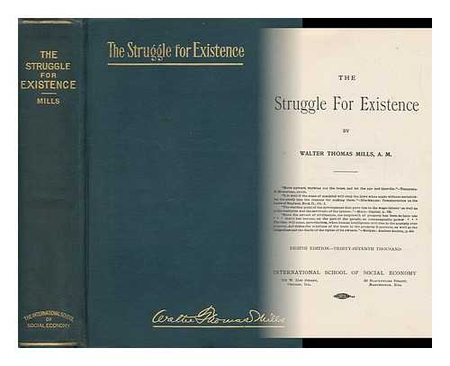 MILLS, WALTER THOMAS (1856-1942) - The Struggle for Existence / Walter Thomas Mills