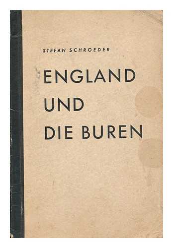 SCHROEDER, STEFAN - England Und Die Buren / Stefan Schroeder