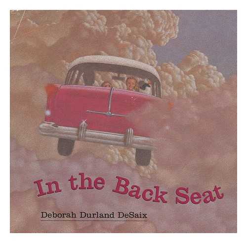 DESAIX, DEBORAH DURLAND - In the Back Seat / Deborah Durland Desaix