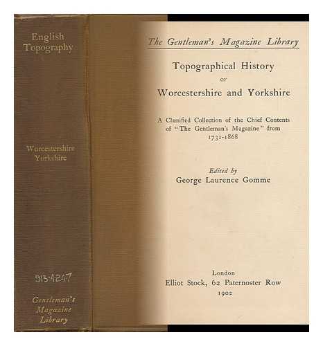 GOMME, GEORGE LAURENCE (1853-1916) - Topographical History of Worcestershire and Yorkshire / Edited by George Laurence Gomme