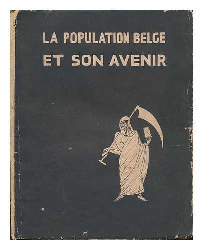 LA LIGUE DES FAMILLES NOMBREUSES DE BELGIQUE - La Population Belge Et Son Avenir