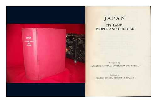 NIHON YUNESUKO KOKUNAI IINKAI - Japan: its Land, People and Culture, Compiled by Japanese National Commission for UNESCO