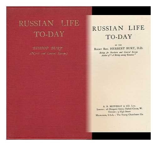 BURY, HERBERT, BP. (1853-1933) - Russian Life To-Day, by the Right Rev. Herbert Bury