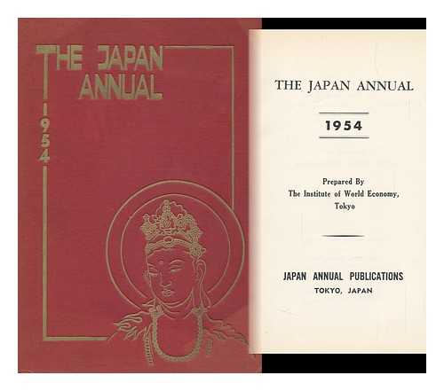 INSTITUTE OF WORLD ECONOMY, TOKYO - The Japan Annual 1954 / Prepared by the Institute of World Economy, Tokyo