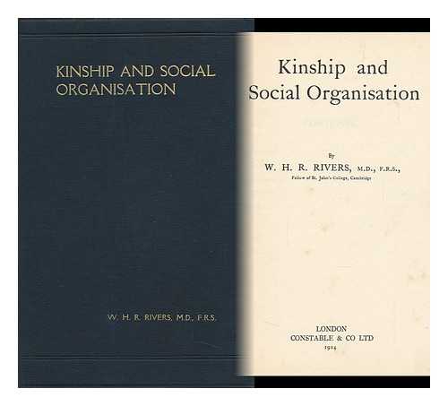 RIVERS, WILLIAM HALSE RIVERS (1864-1922) - Kinship and Social Organisation / W. H. R. Rivers