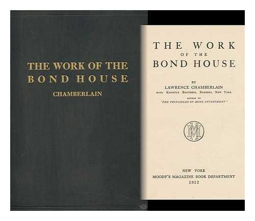 CHAMBERLAIN, LAWRENCE (1878-) - The Work of the Bond House