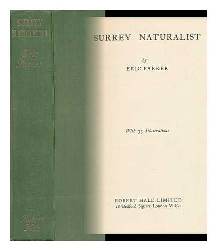 PARKER, ERIC (1870-1955) - Surrey Naturalist