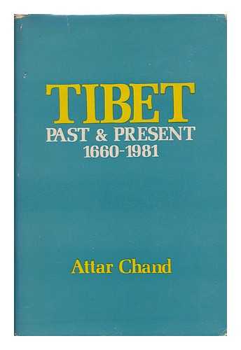 ATTAR CHAND (1939-) - Tibet, Past and Present : a Select Bibliography with Chronology of Historical Events, 1660-1981
