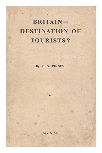 PINNEY, R. G. - Britain- Destination of Tourists?