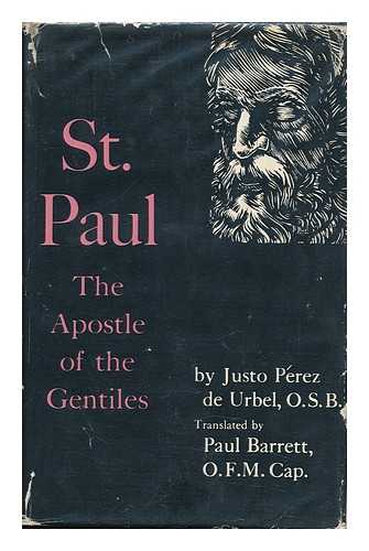 PEREZ DE URBEL, JUSTO - Saint Paul; the Apostle of the Gentiles. Translated from the Spanish by Paul Barrett