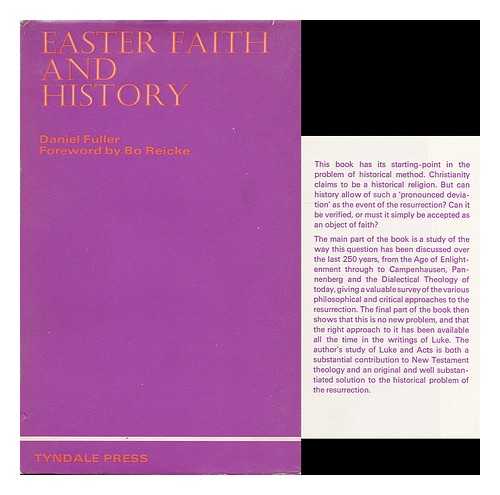 FULLER, DANIEL P. - Easter Faith and History / Foreword by Bo Reicke