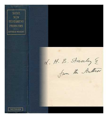 WRIGHT, ARTHUR (1843-1924) - Some New Testament Problems