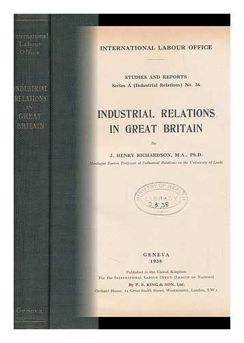 RICHARDSON, JOHN HENRY (1890-) - Industrial Relations in Great Britain