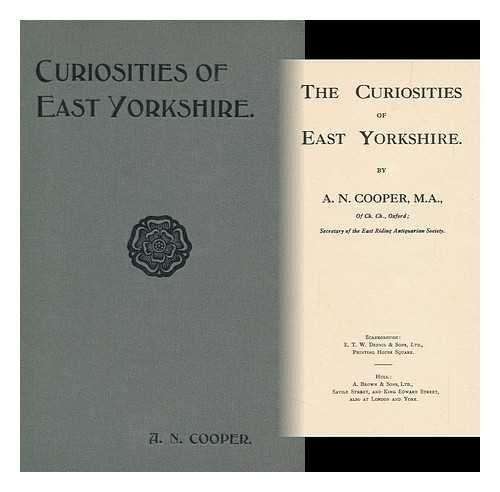 COOPER, A. N. (ARTHUR NEVILE) - The Curiosities of East Yorkshire