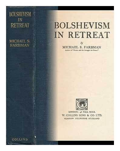 FARBMAN, MICHAEL S. - Bolshevism in Retreat, by Michael S. Farbman