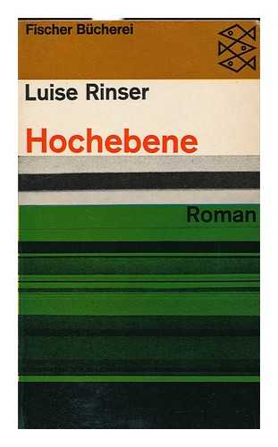 RINSER, LUISE - Hochebene : Roman / Luise Rinser