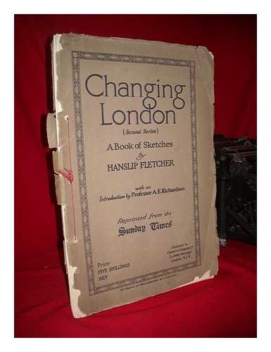 FLETCHER, HANSLIP (1874-1955) - Changing London. : a Book of Sketches Second Series