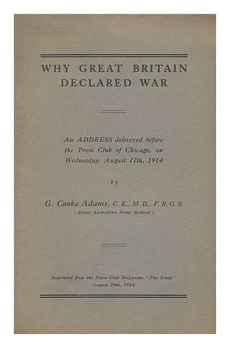 COOKE ADAMS, G. - Why Great Britain Declared War