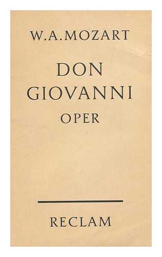 MOZART, WOLFGANG AMADEUS (1756-1791) - Don Giovanni (Don Juan) ; Heiteres Drama in Zwei Aufzugen