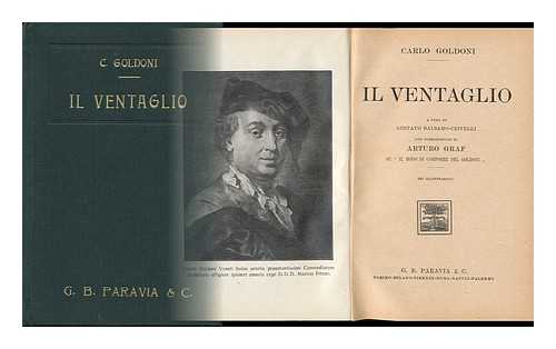 GOLDONI, CARLO (1707-1793) - IL Ventaglio, a Cura Di Gustavo Balsamo-Crivelli with an Introduction by Arturo Graf