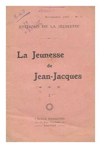 ROUSSEAU, JEAN-JACQUES (1712-1778) - La Jeunesse De Jean-Jacques
